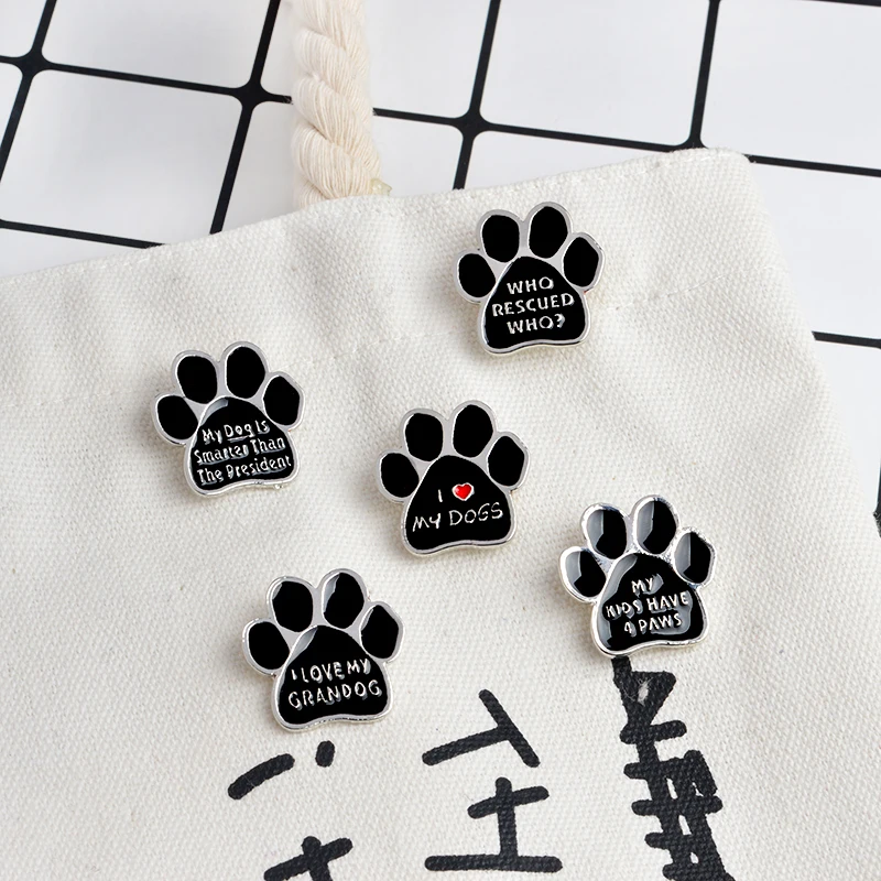 Pet Paw ! Black dog paw pins Enamel paw brooches "I love my dogs,who rescued who,my kids have 4 paws"badges
Pet Paw ! Black dog paw pins Enamel paw brooches "I love my dogs,who rescued who,my kids have 4 paws"badges