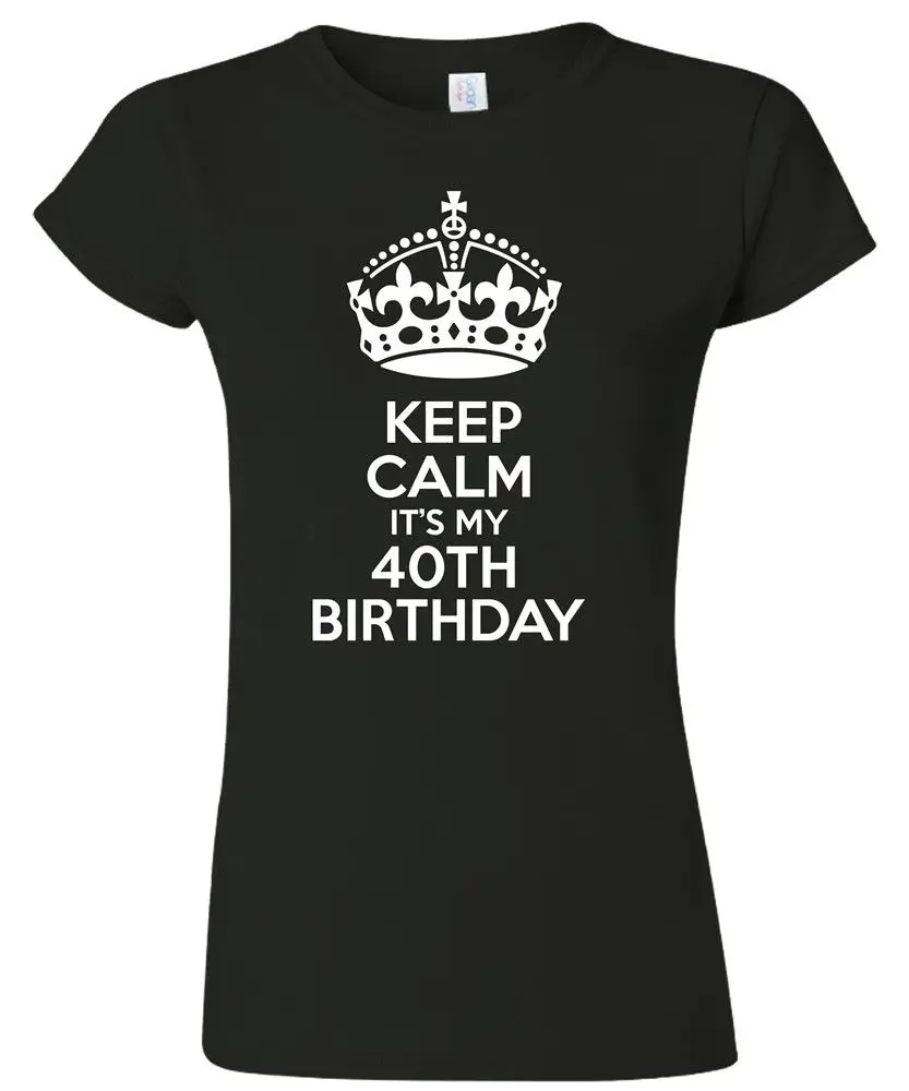 Keep Calm My Birthday men Womens T Shirt Funny Humour Birthday 40 Year Old Print T Shirt Mens Short Sleeve Hot Tops
Keep Calm My Birthday men Womens T Shirt Funny Humour Birthday 40 Year Old Print T Shirt Mens Short Sleeve Hot Tops