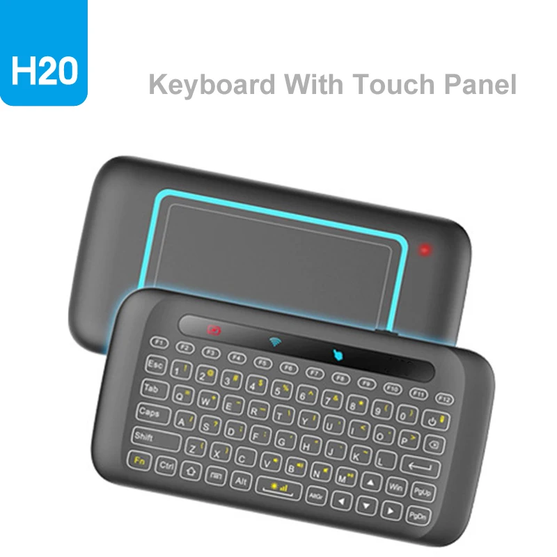 H20 2.4G Mini Wireless Keyboard with Touchpad Mouse Comb Backlight multi-touch touchpad Air mouse For PC,Android Tv Box
H20 2.4G Mini Wireless Keyboard with Touchpad Mouse Comb Backlight multi-touch touchpad Air mouse For PC,Android Tv Box
