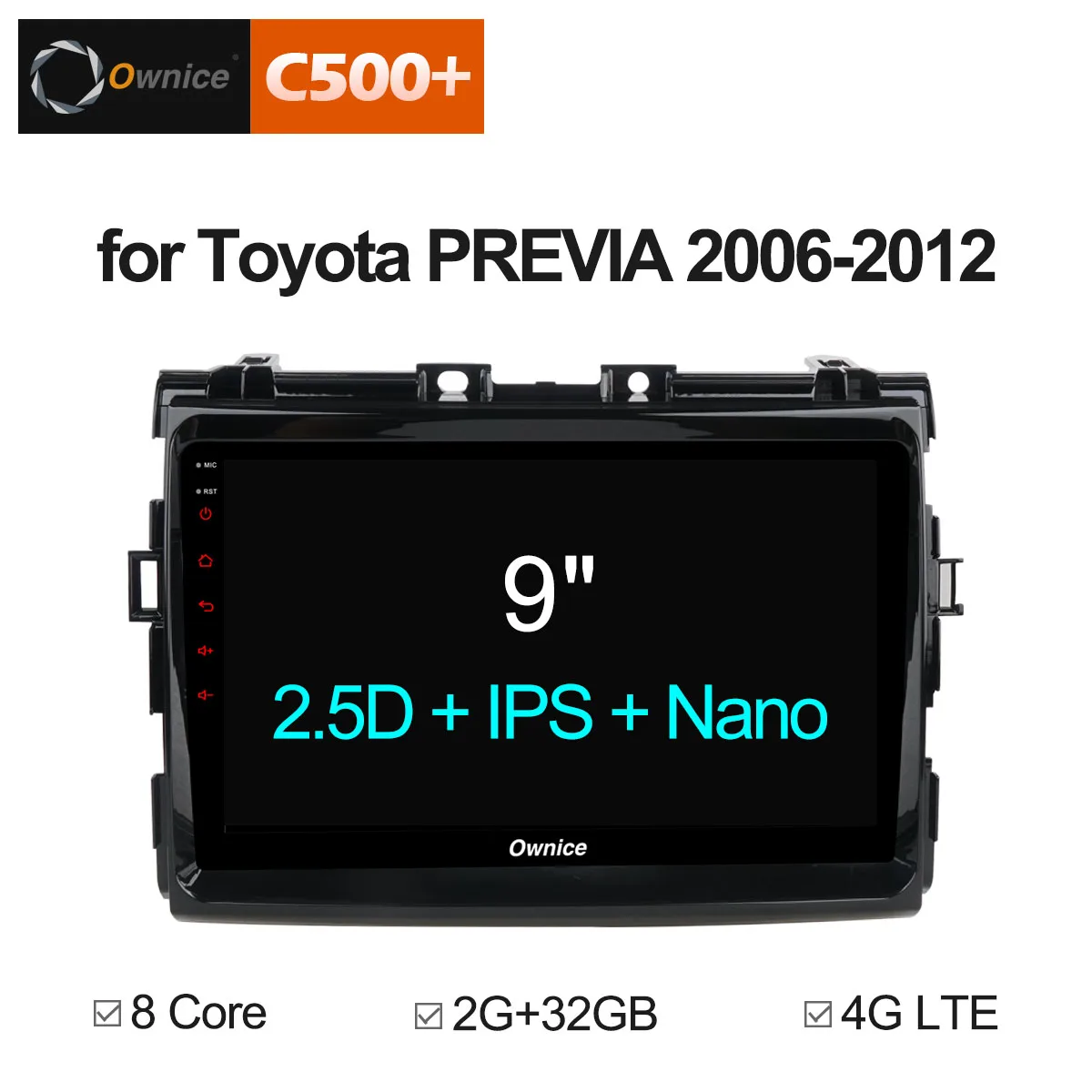 Ownice C500+ G10 4G LTE Android 8.1 octa core 2G RAM car multimedia DVD player Radio GPS for Toyota PREVIA 2006-2012 DAB+ DVR
Ownice C500+ G10 4G LTE Android 8.1 octa core 2G RAM car multimedia DVD player Radio GPS for Toyota PREVIA 2006-2012 DAB+ DVR