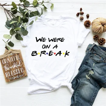 We Were on A Break Letter Friends Graphic Women White T Shirt Summer Short Sleeve Cool Plus Size Tops Tee Casual Ladies Female
We Were on A Break Letter Friends Graphic Women White T Shirt Summer Short Sleeve Cool Plus Size Tops Tee Casual Ladies Female