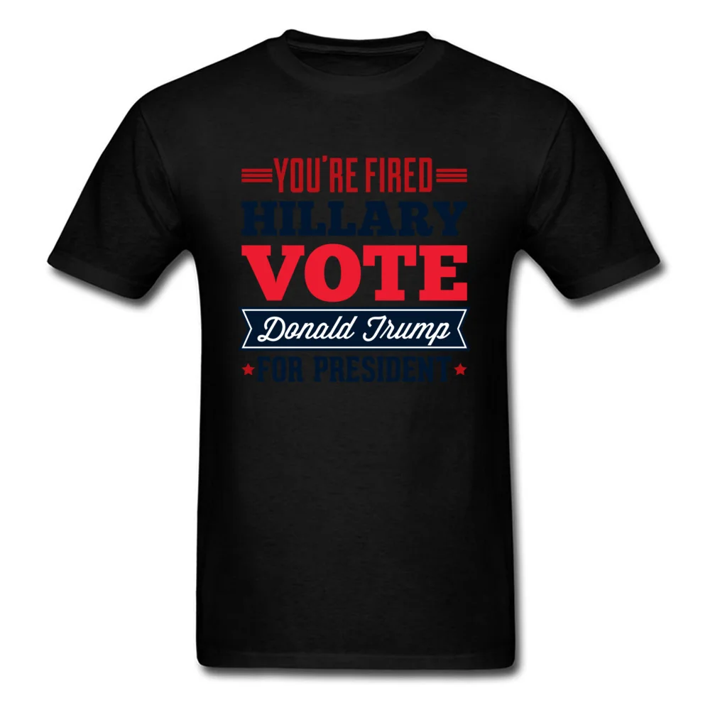 Youre Fired Hillary C Vote Donald Trump for President_black