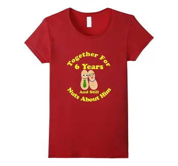 Together 6 Years Nuts about Him Wedding Anniversary T Shirt Lady Clothe Printed Tee Shirt 2017 Summer Women Novelty
Together 6 Years Nuts about Him Wedding Anniversary T Shirt Lady Clothe Printed Tee Shirt 2017 Summer Women Novelty
