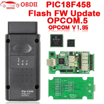 

For Opel OP COM V1.95/V1.70 2014V PIC18F458 FTDI FT232RQ Be Flash Update OBDII OBD2 Diagnostic Scanner Cable Op com OPCOM V1.99