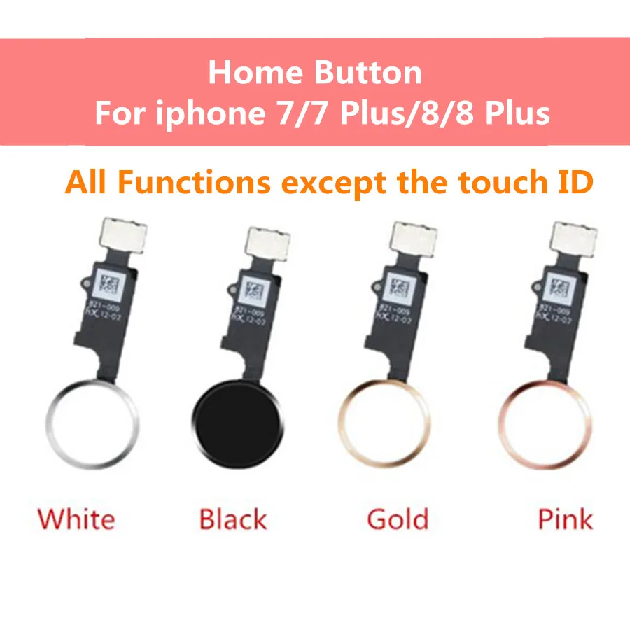 Home Button For iPhone 7/7 plus/8/8 plus Universal Home Button Flex Cable Return Home Function Screen Shot NO TOUCH ID button
Home Button For iPhone 7/7 plus/8/8 plus Universal Home Button Flex Cable Return Home Function Screen Shot NO TOUCH ID button