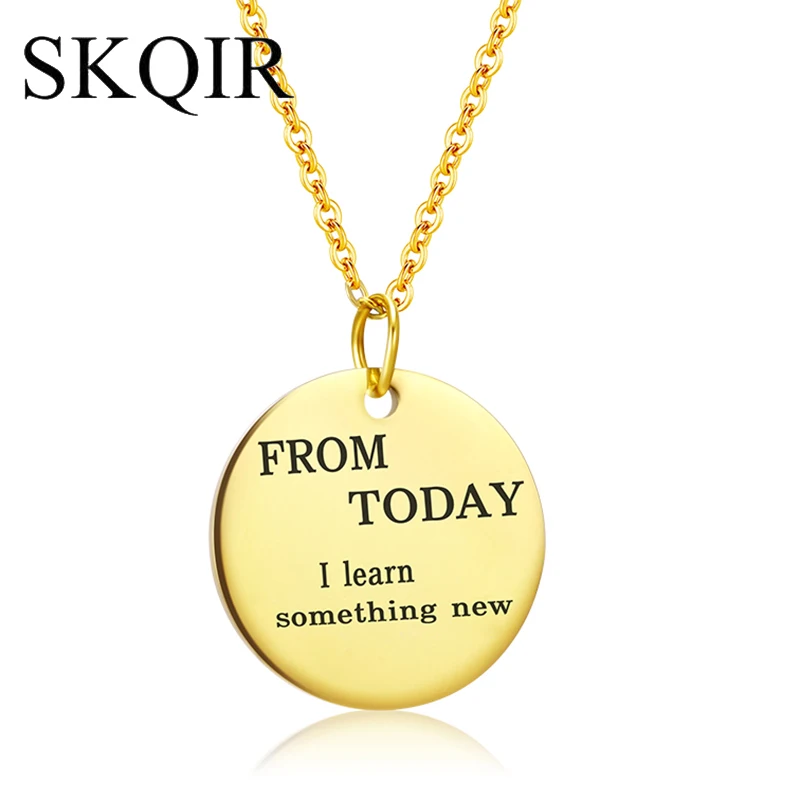 SKQIR Engrave Name From Today I learn something new Pendants Necklaces Stainless Steel Custom Name Necklace For Women Men Gift
SKQIR Engrave Name From Today I learn something new Pendants Necklaces Stainless Steel Custom Name Necklace For Women Men Gift