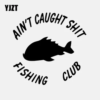 YJZT 14.6CM*14.4CM Aint Caught Shit Fishing Club Rod Reel Fish Car Truck Window Car Sticker Vinyl Decal Black/Silver C24-0753
YJZT 14.6CM*14.4CM Aint Caught Shit Fishing Club Rod Reel Fish Car Truck Window Car Sticker Vinyl Decal Black/Silver C24-0753