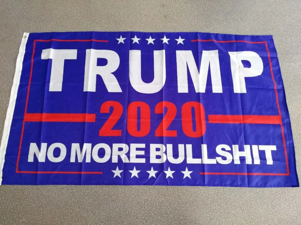 

Yehoy hanging 90*150cm no more bullshit keep america great first donald Trump Flag For 2020 President USA