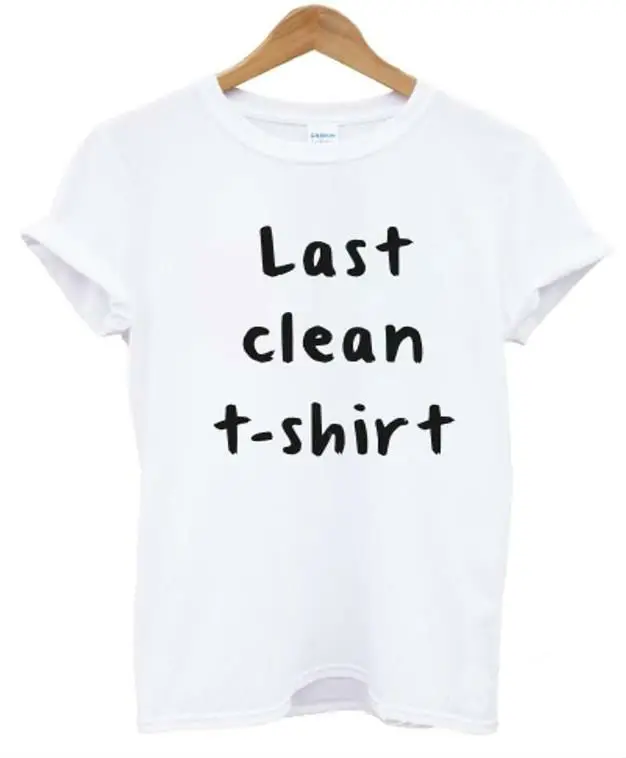 Новинка 2015 женская футболка с надписью last clean хлопковая Повседневная забавная