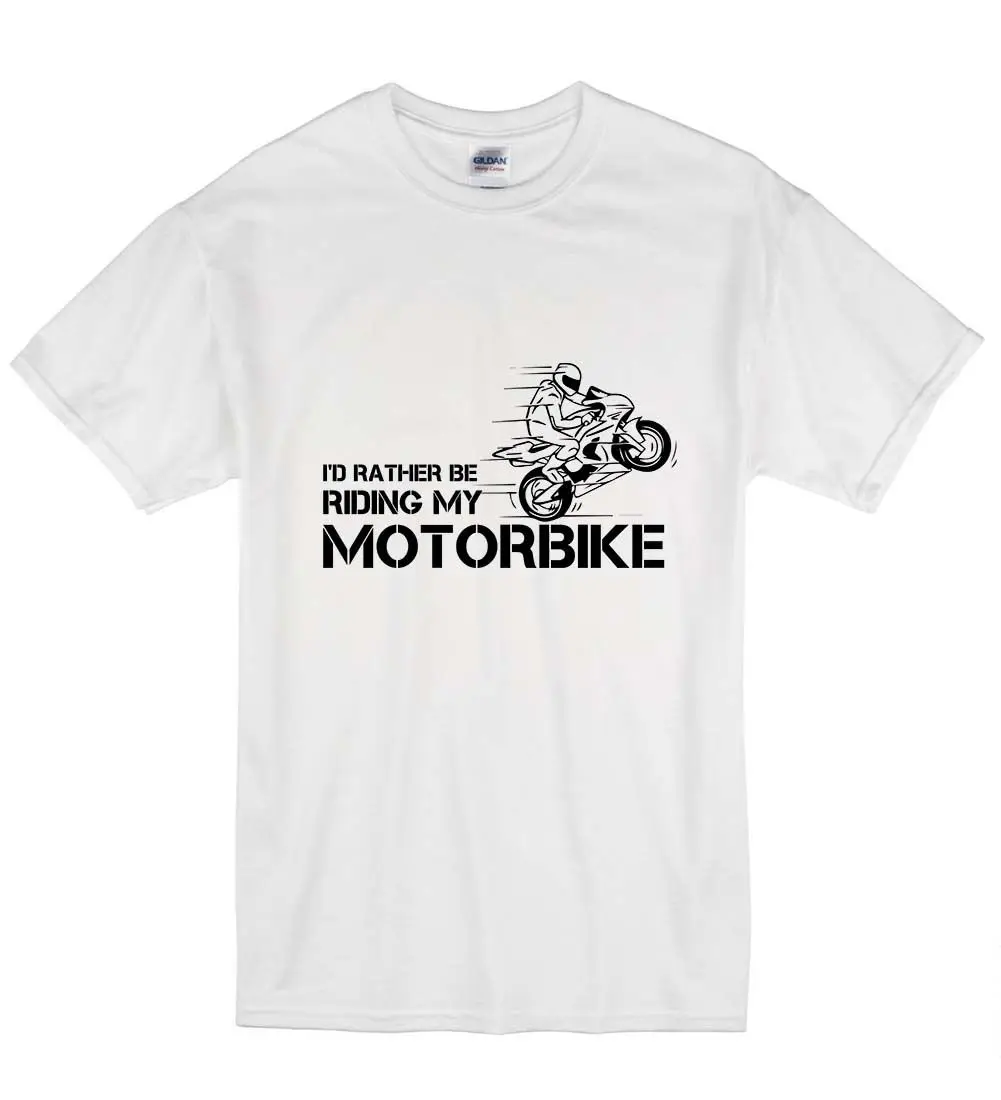 2019 Summer Fashion Casual Men O-Neck T Shirt I'd Rather Be Riding My Motorbike Biker Funny Dad Gift Unisex T-Shirt T Shirt Gif
2019 Summer Fashion Casual Men O-Neck T Shirt I'd Rather Be Riding My Motorbike Biker Funny Dad Gift Unisex T-Shirt T Shirt Gif