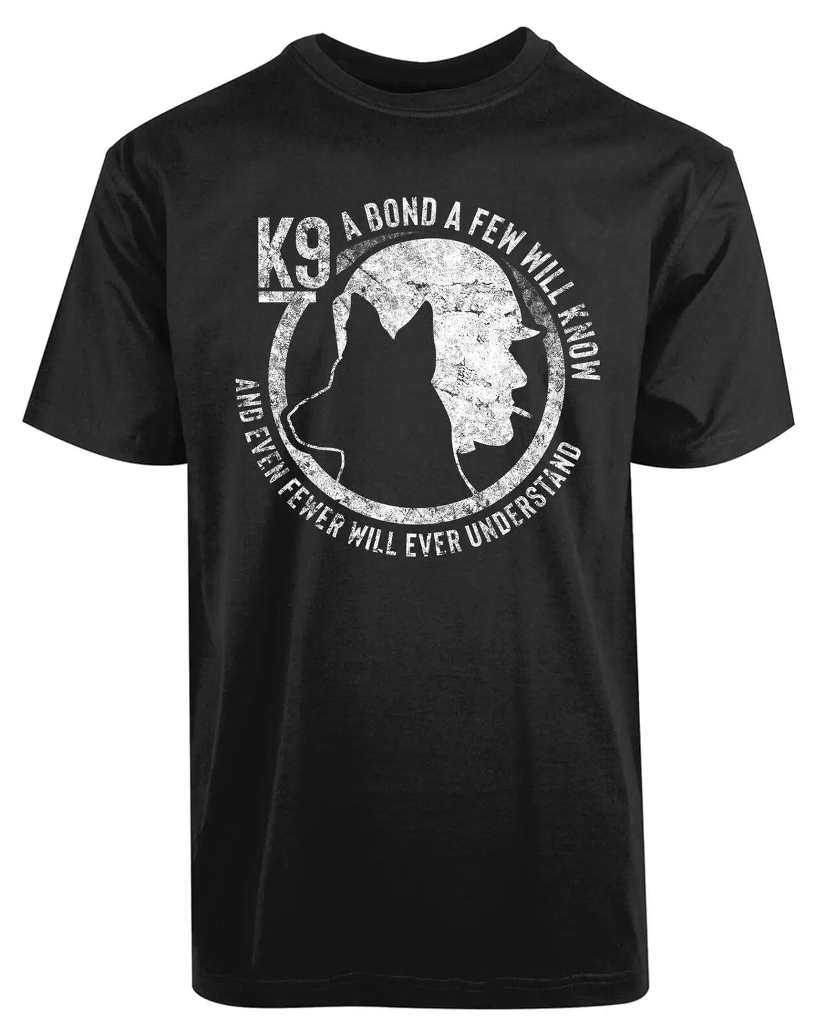 K9 A Bond A Few Will Know and Even Fewer Will Ever Understand New Men'S Brand Man 2019 New Cotton Clothes New Printed T Shirts
K9 A Bond A Few Will Know and Even Fewer Will Ever Understand New Men'S Brand Man 2019 New Cotton Clothes New Printed T Shirts
