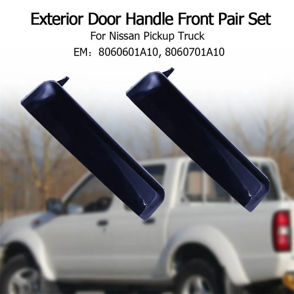Exterior Door Handle Front Pair Set For Nissan Pickup Truck 8060601A10, 8060701A10