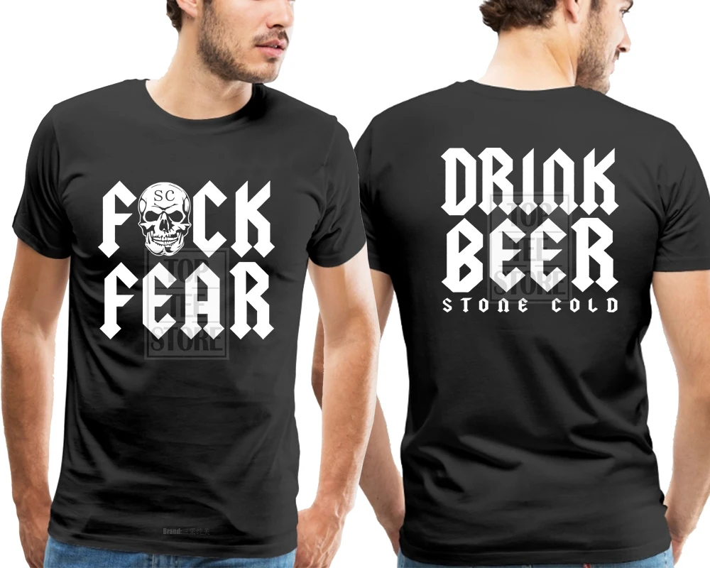 

T Shirt Top Crew Neck Novelty Short Sleeve Promotion New Stone Cold Steve Austin F Fear Drink Beer O-Neck T Shirts