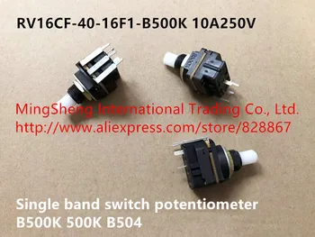 Original new 100% import RV16CF-40-16F1-B500K 10A250V single band switch potentiometer B500K 500K B504
Original new 100% import RV16CF-40-16F1-B500K 10A250V single band switch potentiometer B500K 500K B504