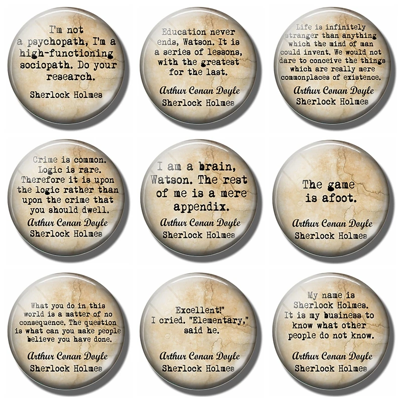 Sherlock Holmes Quote 30MM Fridge Magnet Arthur Conan Doyle Glass Cabochon Magnetic Refrigerator Stickers Note Holder Home Decor
Sherlock Holmes Quote 30MM Fridge Magnet Arthur Conan Doyle Glass Cabochon Magnetic Refrigerator Stickers Note Holder Home Decor