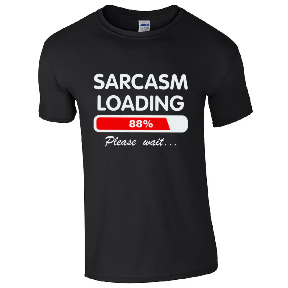 Sarcasm Loading T-Shirt Funny Fathers Day Joke Dads Gift Present Mens Top camiseta cotton short sleeve t shirt
Sarcasm Loading T-Shirt Funny Fathers Day Joke Dads Gift Present Mens Top camiseta cotton short sleeve t shirt