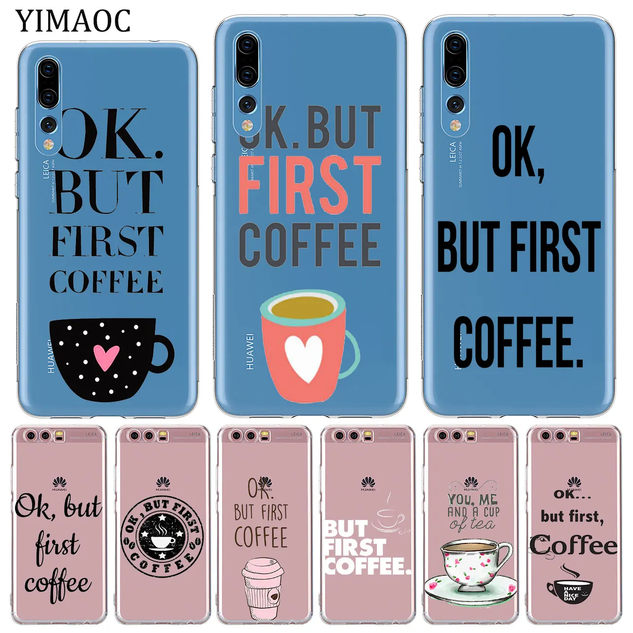 YIMAOC Ok But First Coffee Мягкий Силиконовый ТПУ чехол для телефона Huawei P30 P20 Pro P10 P8 P9 Lite 2017 2016