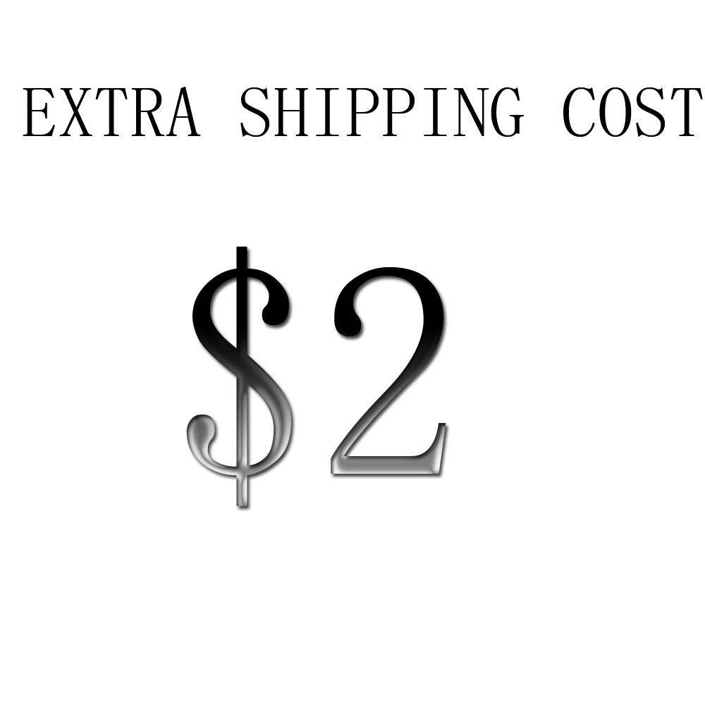 EXTRA SHIPPING COST
EXTRA SHIPPING COST