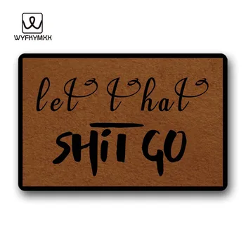 Door Entrance Mats Let That Shit Go design doormat for entrance door Funny Front indoor rug mat non slip 18 x 30 door mat
Door Entrance Mats Let That Shit Go design doormat for entrance door Funny Front indoor rug mat non slip 18 x 30 door mat