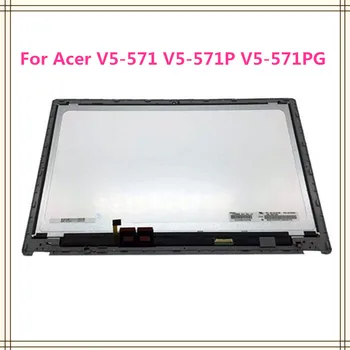 

Tested Grade A+++ With frame Laptop touch digitizer Screen For Acer Aspire V5-531 V5-531P V5-571 V5-571P V5-571PG lcd assembly