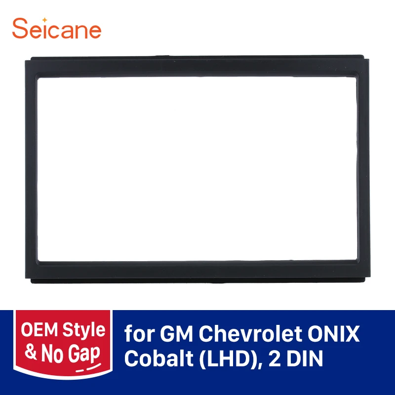 Seicane 2 DIN Car Radio Fascia For Chevrolet ONIX Cobalt LHD Dash Installation Dashboard DVD Player Panel Refitting Frame Kit
Seicane 2 DIN Car Radio Fascia For Chevrolet ONIX Cobalt LHD Dash Installation Dashboard DVD Player Panel Refitting Frame Kit