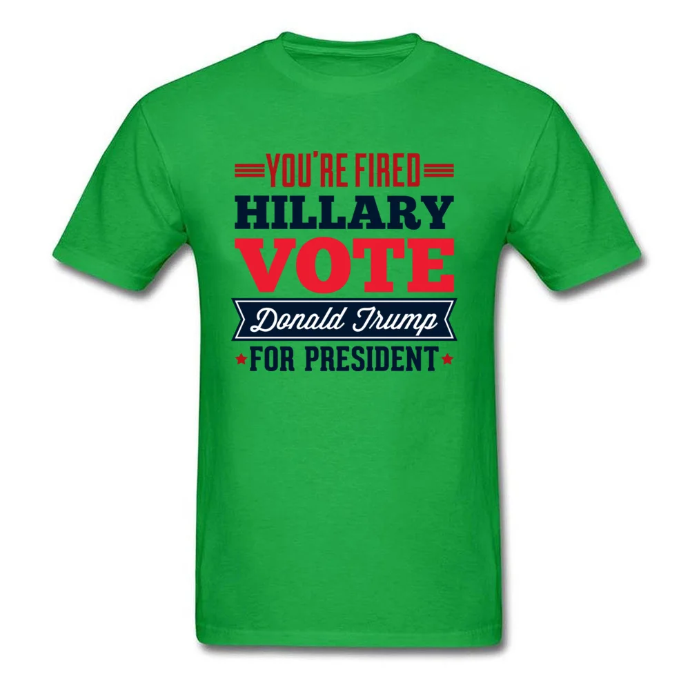 Youre Fired Hillary C Vote Donald Trump for President_green