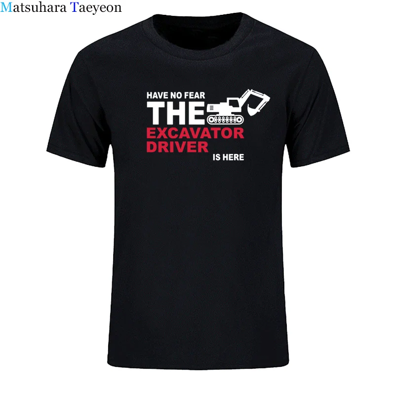 Have no fear EXCAVATOR DRIVER is here T Shirts Men Tops Fashion Funny Cotton Short Sleeve EXCAVATOR T-shirt Tee Brand
Have no fear EXCAVATOR DRIVER is here T Shirts Men Tops Fashion Funny Cotton Short Sleeve EXCAVATOR T-shirt Tee Brand