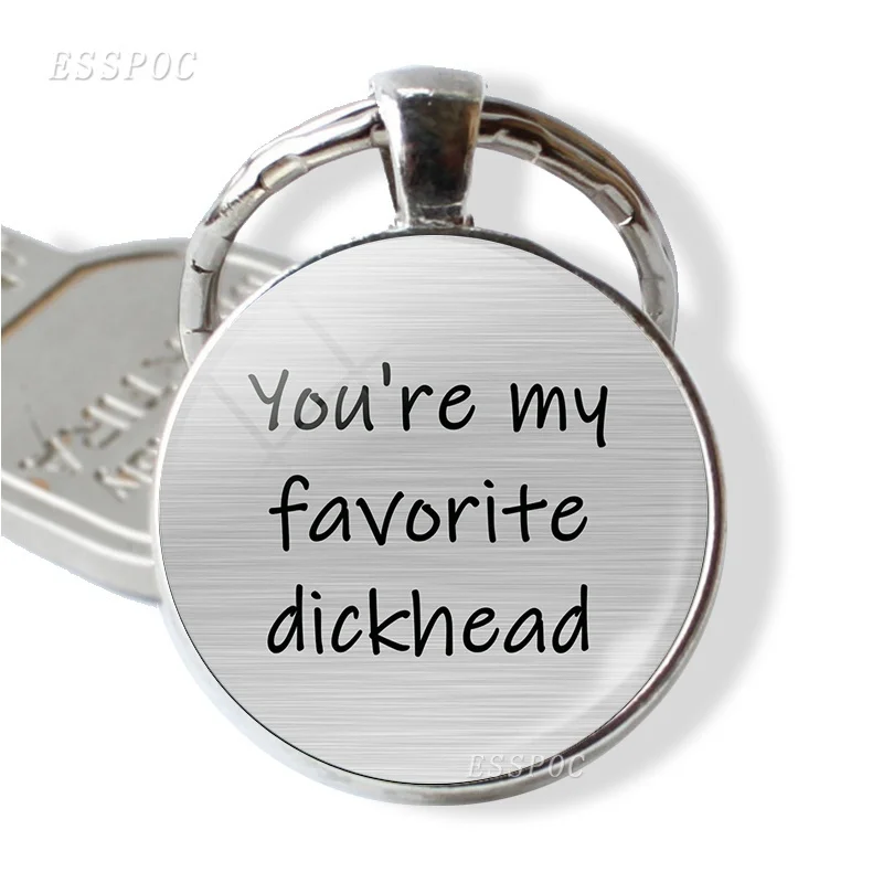 You're My Favorite Dickhead Keychain Love Letter Glass Cabochon Pendant Fashion Jewelry Key Chain For Couples Gift For Lover
You're My Favorite Dickhead Keychain Love Letter Glass Cabochon Pendant Fashion Jewelry Key Chain For Couples Gift For Lover