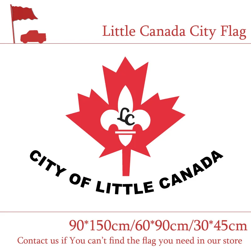 Little Canada City Flag 3x5ft Banners With Brass Metal Holes 40*60cm Car Flag 90*150cm 60*90cm Flag For Vote Event
Little Canada City Flag 3x5ft Banners With Brass Metal Holes 40*60cm Car Flag 90*150cm 60*90cm Flag For Vote Event