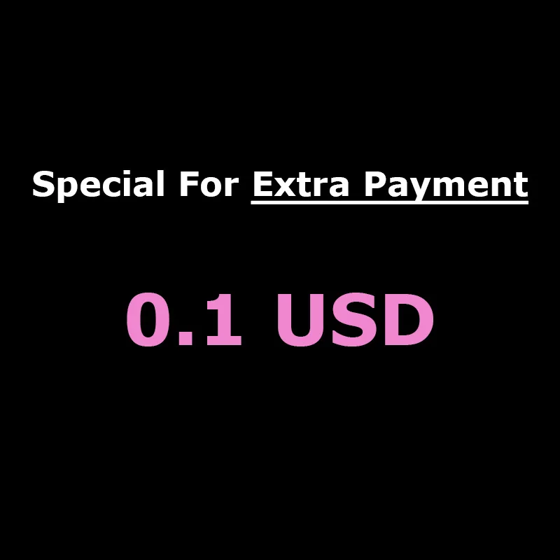 This is a special link for extra payment. Please do not order and pay for it if the seller do not ask you to do so.
This is a special link for extra payment. Please do not order and pay for it if the seller do not ask you to do so.