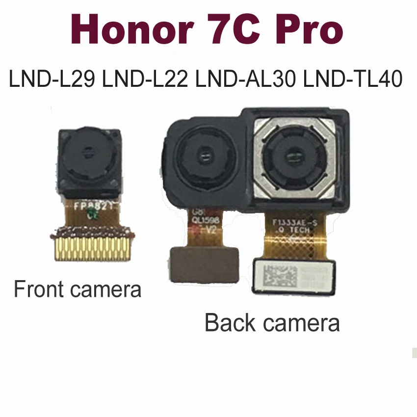 Original Tested Working Front Small Facing Main Big Rear Back Camera For Huawei Honor 7C PRO LND-L29 L22 LND-AL30 LND-TL40
Original Tested Working Front Small Facing Main Big Rear Back Camera For Huawei Honor 7C PRO LND-L29 L22 LND-AL30 LND-TL40
