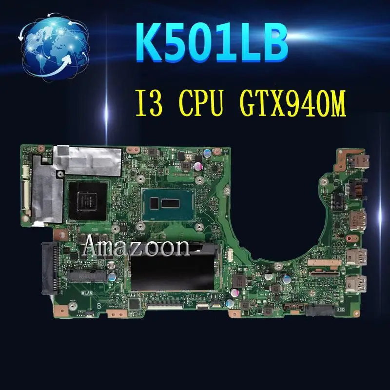 K501LX Motherboard GTX940M I3 CPU For ASUS K501LB A501L K501L V505L Laptop motherboard REV:2.0 K501LX Motherboard
K501LX Motherboard GTX940M I3 CPU For ASUS K501LB A501L K501L V505L Laptop motherboard REV:2.0 K501LX Motherboard