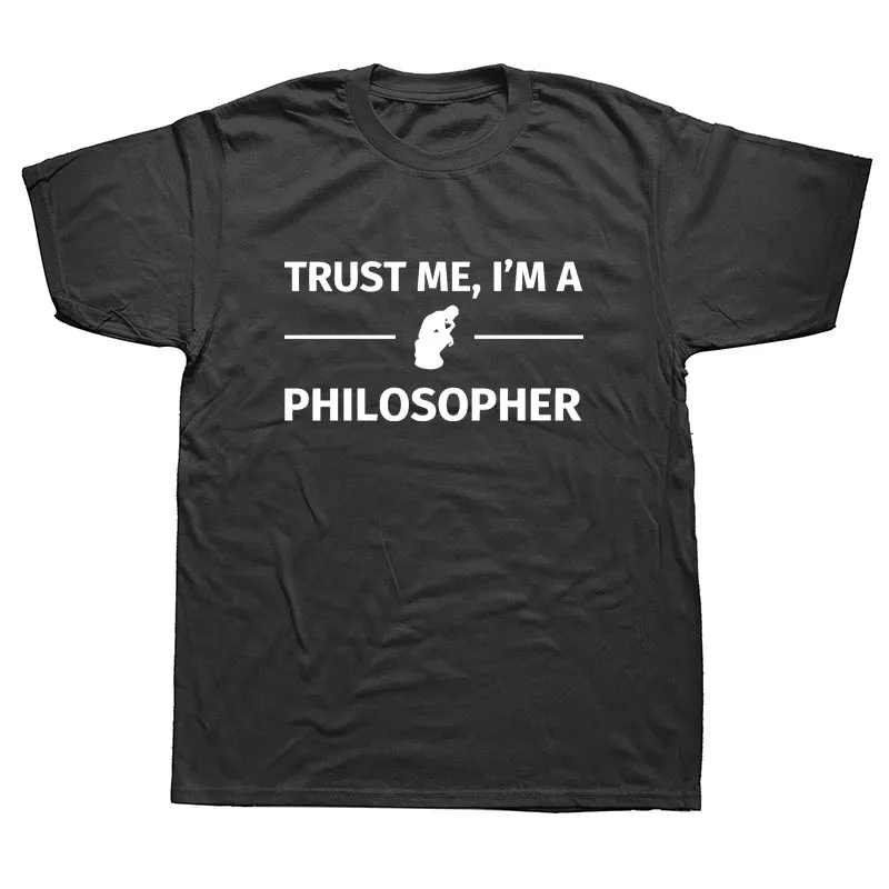 Trust Me I'm A Philosopher T Shirts Men Cool Summer Short Sleeve Cotton philosophy T-shirts Tops
Trust Me I'm A Philosopher T Shirts Men Cool Summer Short Sleeve Cotton philosophy T-shirts Tops