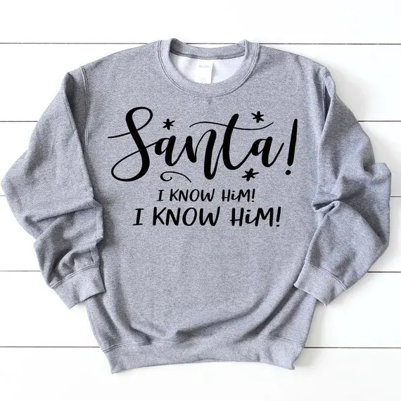 Santa I Know Him Sweatshirt Women Merry Christmas Casual Long Sleeve Cotton Hoodies High Quality Stylish Tops party Gift Outfits
Santa I Know Him Sweatshirt Women Merry Christmas Casual Long Sleeve Cotton Hoodies High Quality Stylish Tops party Gift Outfits