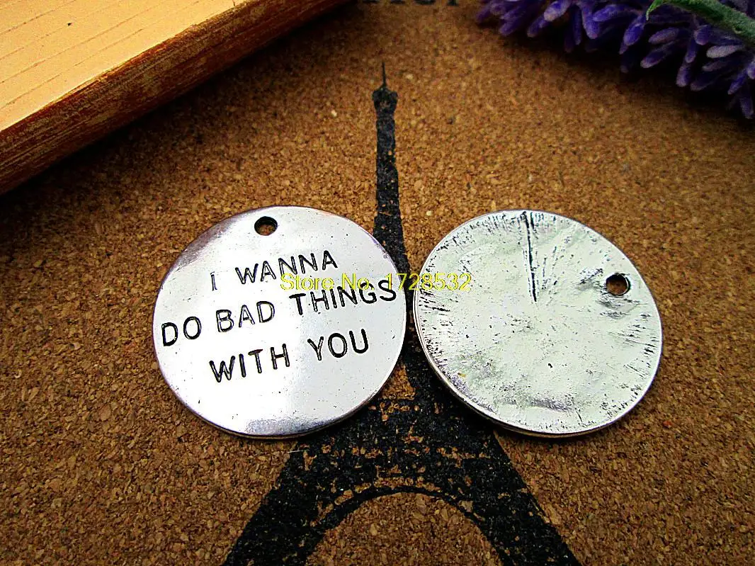 5pcs-- i wanna do bad things with you Charms Silver tone large disc i wanna do bad things with you charms pendants 32mm
5pcs-- i wanna do bad things with you Charms Silver tone large disc i wanna do bad things with you charms pendants 32mm