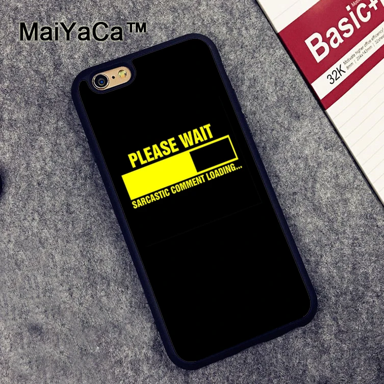MaiYaCa Please Wait Sarcasm Loading TPU Phone Case For iPhone X XS MAX XR 6 6S 7 8 Plus 5S SE Back Cover Skin Shell Coque
MaiYaCa Please Wait Sarcasm Loading TPU Phone Case For iPhone X XS MAX XR 6 6S 7 8 Plus 5S SE Back Cover Skin Shell Coque