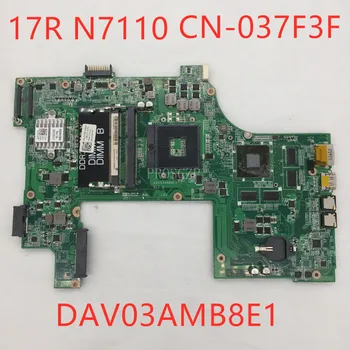 Free shipping For 17R N7110 CN-037F3F 037F3F 37F3F laptop Motherboard DAV03AMB8E1 DDR3 GT525M working well
Free shipping For 17R N7110 CN-037F3F 037F3F 37F3F laptop Motherboard DAV03AMB8E1 DDR3 GT525M working well
