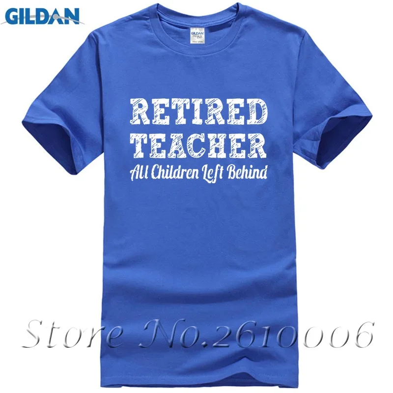 Image Retired Teacher All Children Left Behind   Funny T Shirt Novelty Gift Idea