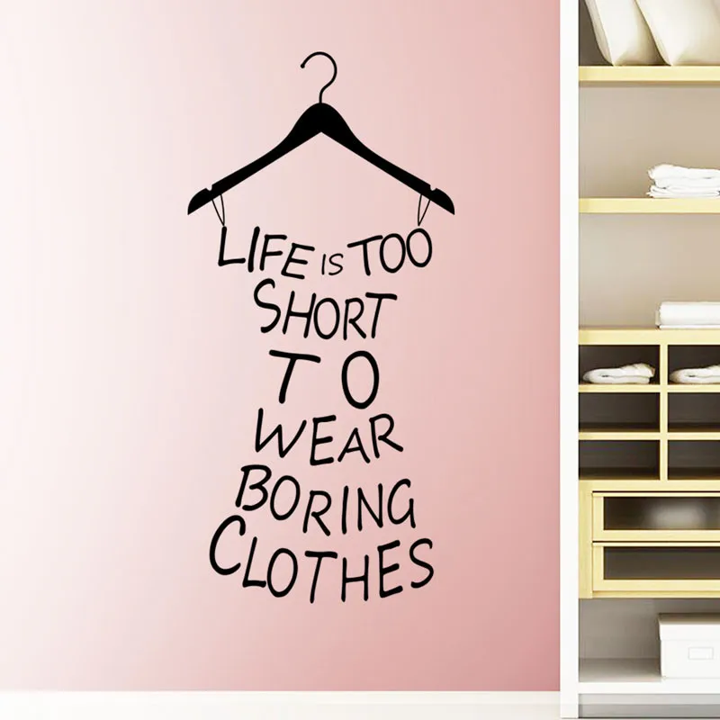 Hot Sale Wall Decal For Home Decoration Life Is Too Short To Wear Boring Clothes Wall Vinyl Art Sticker Mural Decal Wall Y-305
Hot Sale Wall Decal For Home Decoration Life Is Too Short To Wear Boring Clothes Wall Vinyl Art Sticker Mural Decal Wall Y-305