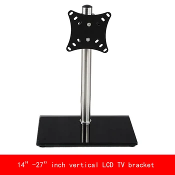 VESA standard Universal 14"-27" inch move up or down PC Monitor LCD TV bracket vertical Toughened glass base stent
VESA standard Universal 14"-27" inch move up or down PC Monitor LCD TV bracket vertical Toughened glass base stent