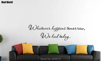Mad World-Whatever happens tomorrow we had today Wall Art Stickers Wall Decal Home DIY Decoration Removable Decor Wall Stickers
Mad World-Whatever happens tomorrow we had today Wall Art Stickers Wall Decal Home DIY Decoration Removable Decor Wall Stickers