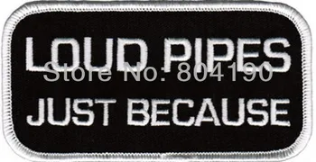LOUD PIPES JUST BECAUSE Fun Embroidered Biker Vest Patch SEW ON IRON ON Biker Vest Badge Free Shipping Wholesale
LOUD PIPES JUST BECAUSE Fun Embroidered Biker Vest Patch SEW ON IRON ON Biker Vest Badge Free Shipping Wholesale