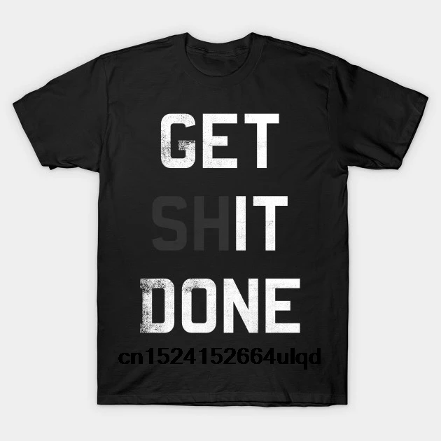 100% Cotton O-neck Custom Printed Tshirt Men T shirt Get Shit Done - Shit Happens Women T-Shirt
100% Cotton O-neck Custom Printed Tshirt Men T shirt Get Shit Done - Shit Happens Women T-Shirt