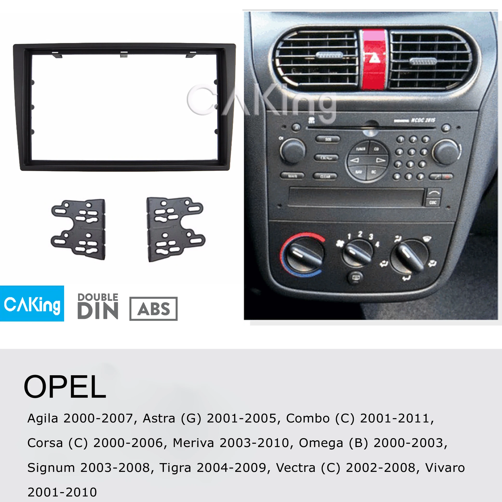 Facia Radio Panel for OPEL (VAUXHALL) Corsa (C) 2000-2006, Meriva 2003-2010, Omega (B) 2000-2003, Signum 2003-2008 Bezel Adapter
Facia Radio Panel for OPEL (VAUXHALL) Corsa (C) 2000-2006, Meriva 2003-2010, Omega (B) 2000-2003, Signum 2003-2008 Bezel Adapter