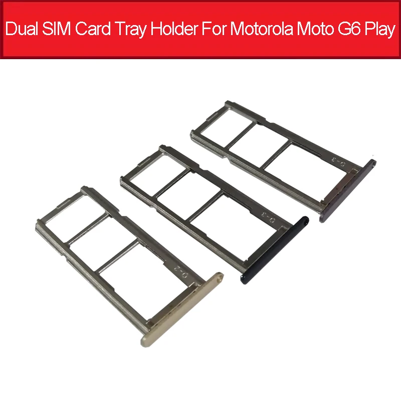 Dual SIM Card Tray Holder For Motorola Moto G6 Play Micro Sim Card Reader Slot Adapter Socket Replacement Parts
Dual SIM Card Tray Holder For Motorola Moto G6 Play Micro Sim Card Reader Slot Adapter Socket Replacement Parts