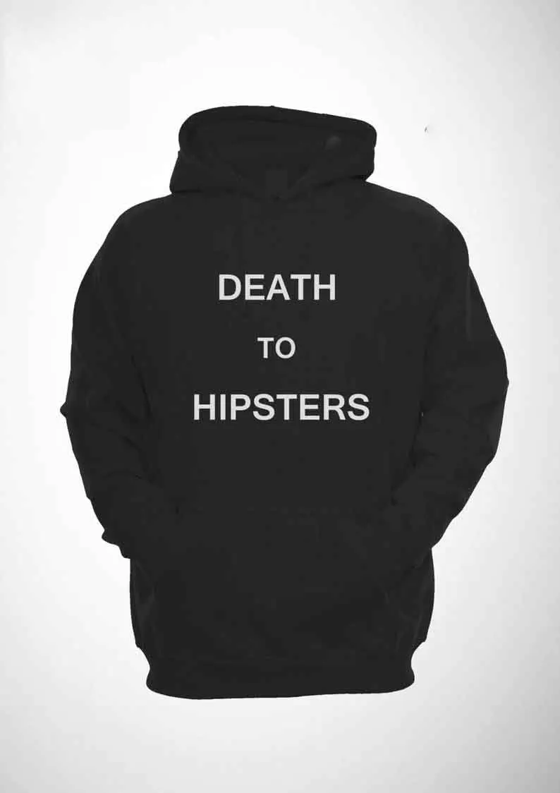 Sugarbaby New Arrival Death To Hipsters Hoodie Hipster Tumblr Swag Fashion Hooded Sweatshirt Unisex Streetwear Blogger Tops
Sugarbaby New Arrival Death To Hipsters Hoodie Hipster Tumblr Swag Fashion Hooded Sweatshirt Unisex Streetwear Blogger Tops