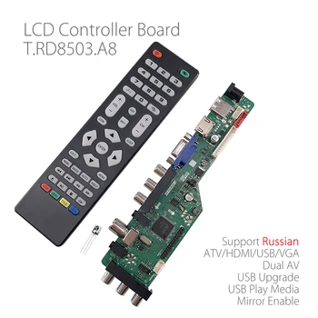 T.RD8503.A8 Universal LCD LED TV Controller Driver Board TV/PC/VGA/HDMI/USB Interface Dual AV IN Russian USB Play media
T.RD8503.A8 Universal LCD LED TV Controller Driver Board TV/PC/VGA/HDMI/USB Interface Dual AV IN Russian USB Play media