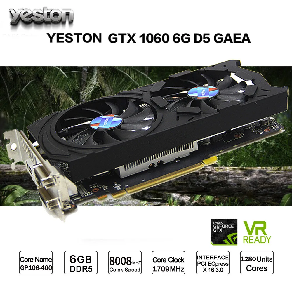 Yeston GTX1060 6GB GDDR5 192bit Gaming PC Video Graphics Cards support DVI/HDMI 001
Yeston GTX1060 6GB GDDR5 192bit Gaming PC Video Graphics Cards support DVI/HDMI 001