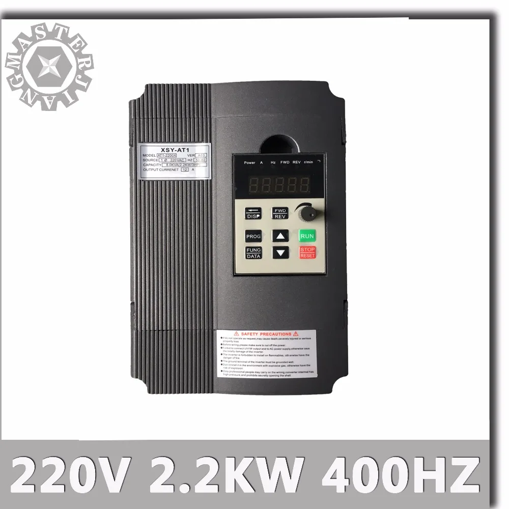 AT1 220V 2.2KW 400Hz Inverter Single-phase Input VFD 3 Phase Output Frequency Converter Adjustable Speed 2200W 220V Inverter.
AT1 220V 2.2KW 400Hz Inverter Single-phase Input VFD 3 Phase Output Frequency Converter Adjustable Speed 2200W 220V Inverter.