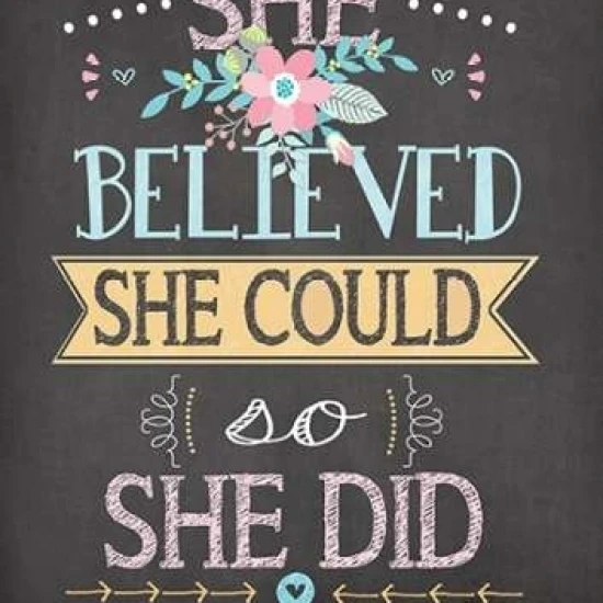 She Believed Poster Print by Jo Moulton (22 x 28)